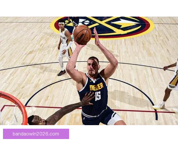 掘金官方力挺约基奇40+13+8完压文班 休媒称当世最强球员